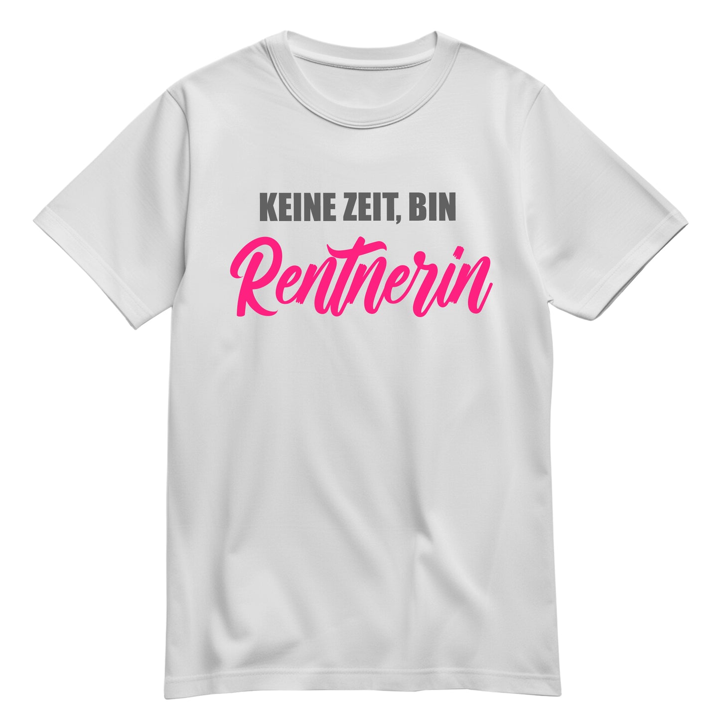 Rentnerin T Shirt - Keine Zeit bin Rentnerin - Spruch - Ruhestand Geschenk Weiß - FULiMA®