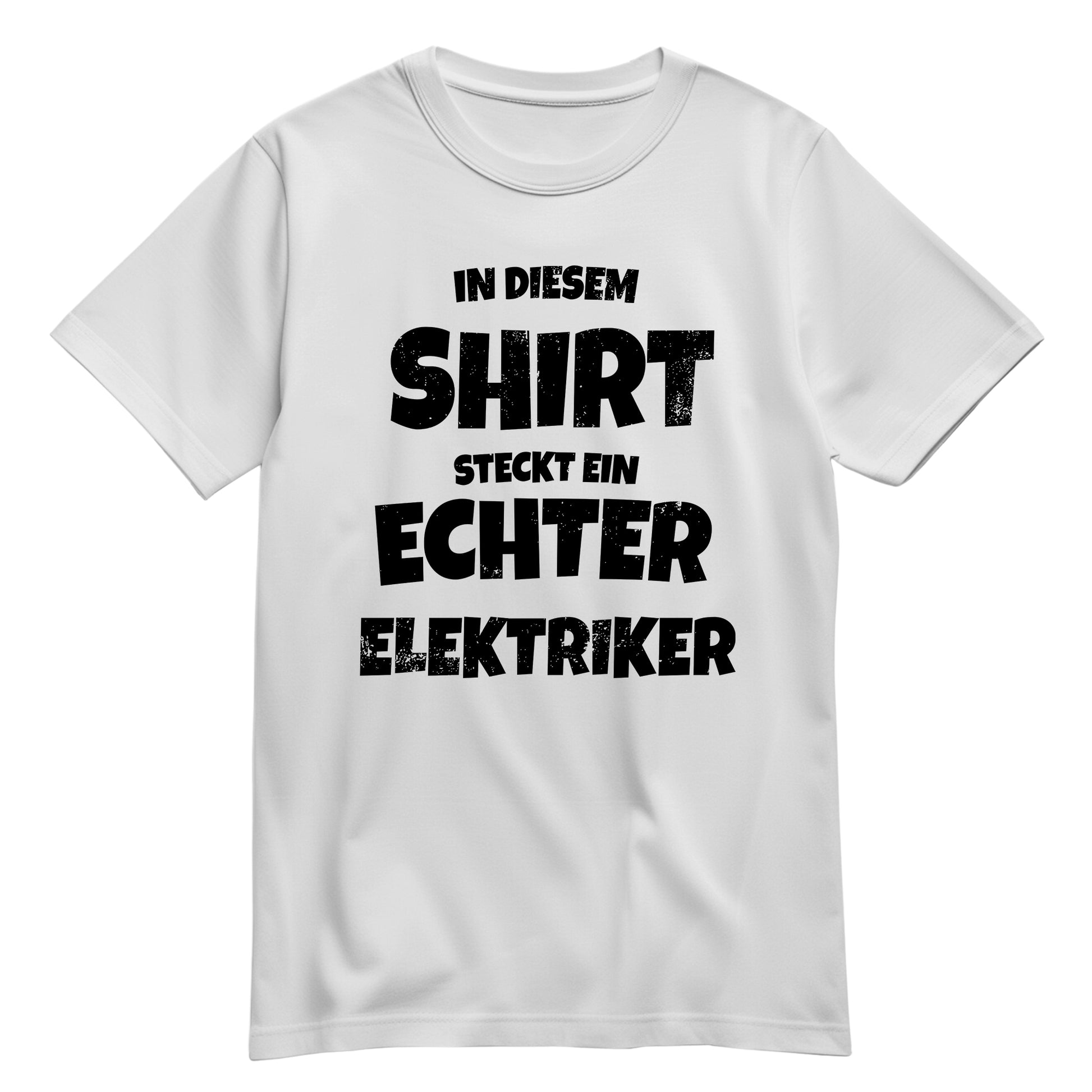 In diesem Shirt steckt ein echter Elektriker - Shirt Weiß - FULiMA®