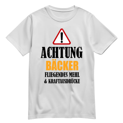 Achtung Bäcker - Kraftausdrücke - Shirt Weiß - FULiMA®