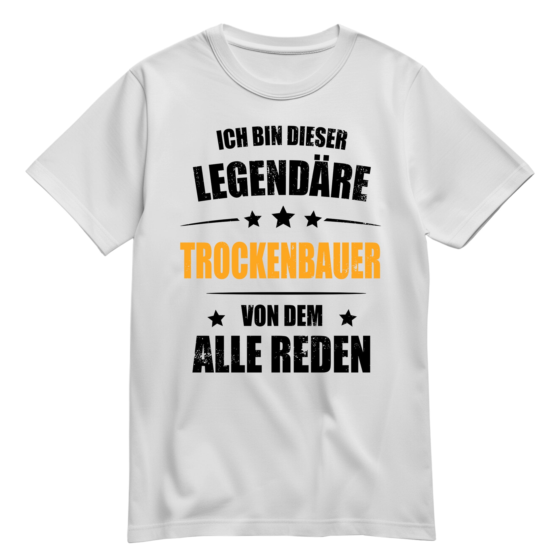 Ich bin dieser Legendäre Trockenbauer von dem alle reden - Shirt Weiß - FULiMA®