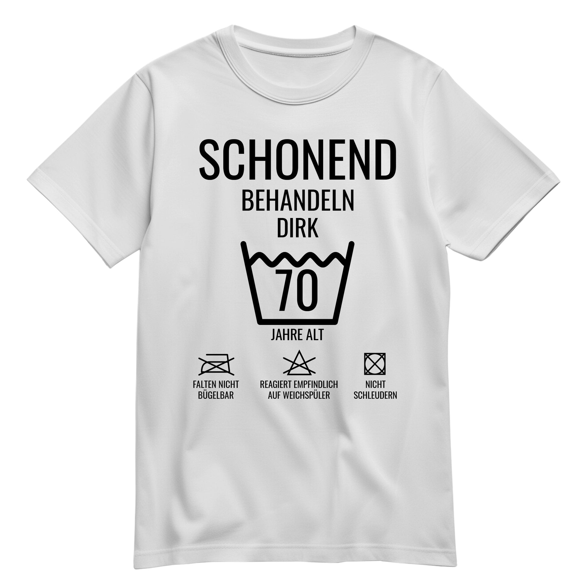 Schonend behandeln – 70 Jahre alt - Geburtstagshirt mit Namen Weiß - FULiMA®