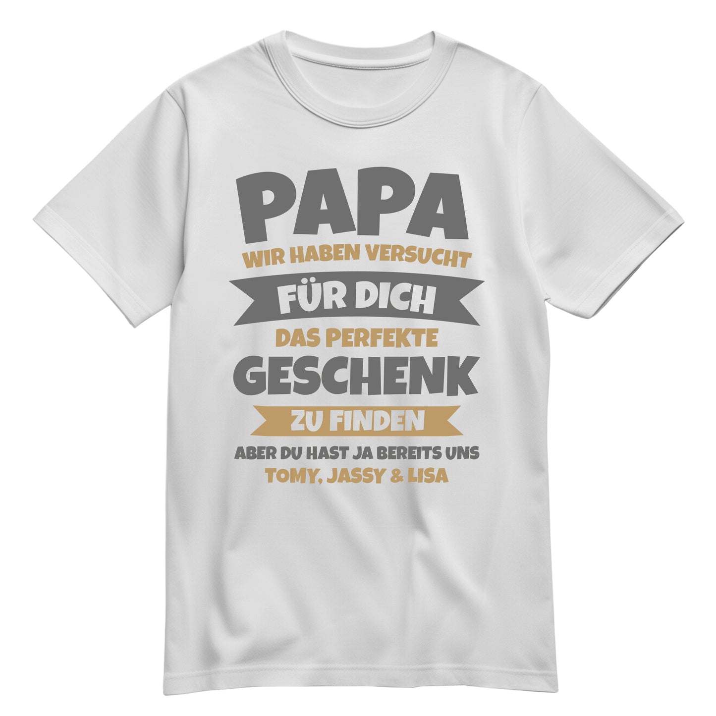 Papa, du hast ja schon uns – Lustiges Geschenk-Shirt Weiß - FULiMA®