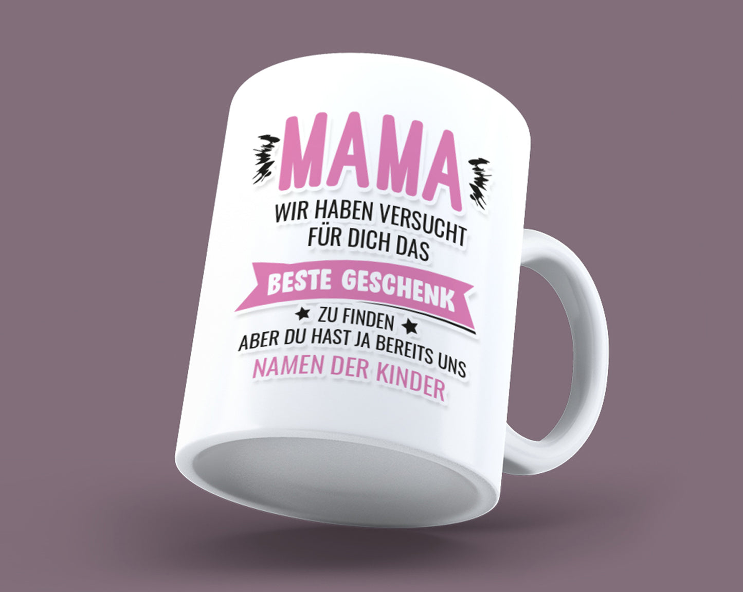 Mama wir haben versucht das beste Geschenk für dich zu finden Tasse personalisiert mit Namen
